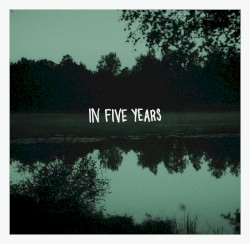 In Five Years