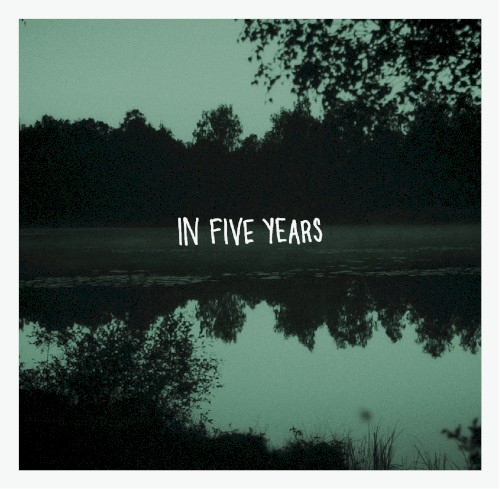 In Five Years