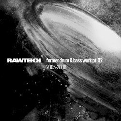 Former Drum & Bass Work, Pt. 02: 2005 - 2006