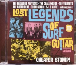 Lost Legends of Surf Guitar, Volume 3: Cheater Stomp!