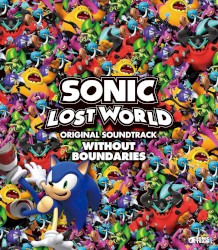 SONIC LOST WORLD ORIGINAL SOUNDTRACK: WITHOUT BOUNDARIES