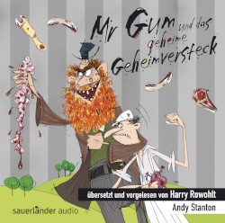 Mr Gum und das geheime Geheimversteck