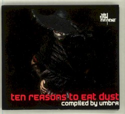 Ten Reasons to Eat Dust