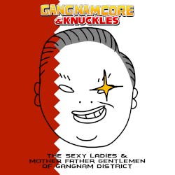 GANGNAMCORE & Knuckles