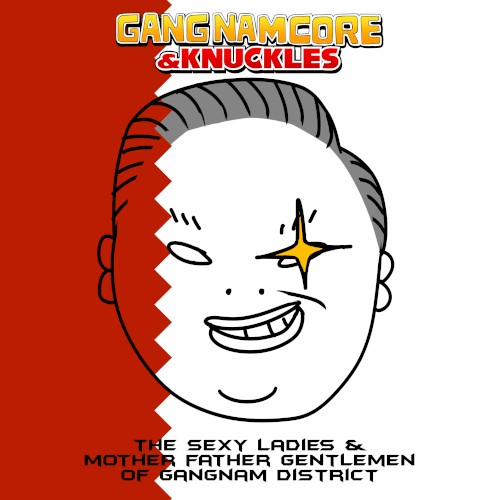 GANGNAMCORE & Knuckles
