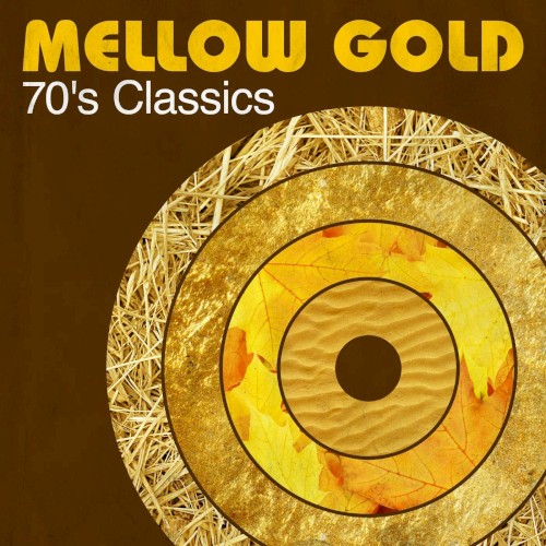 Mellow Gold: 70’s Classics