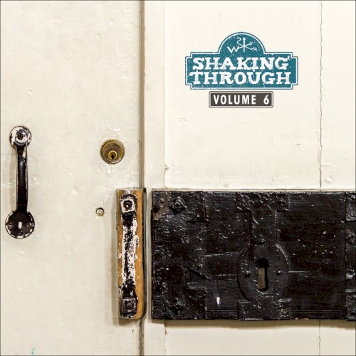 Shaking Through, Volume 6