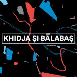 Khidja Și Balabaș