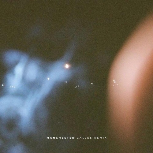 Manchester (GALLOS remix)