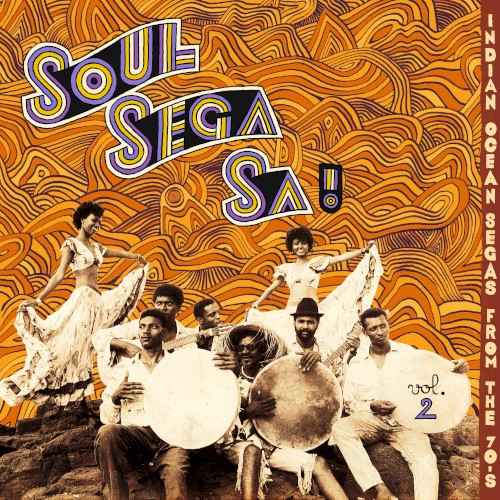 Soul Sega Sa! Indian Ocean Segas From 70s VOL.2