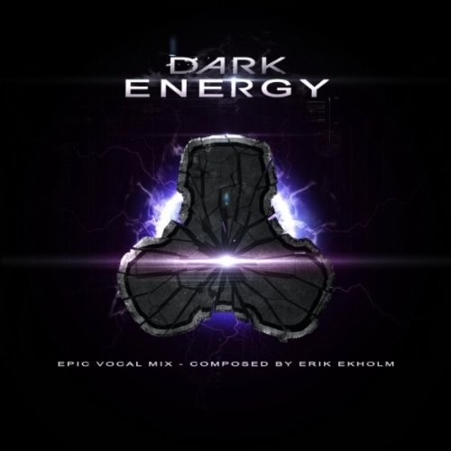 Dark Energy (epic vocal mix)
