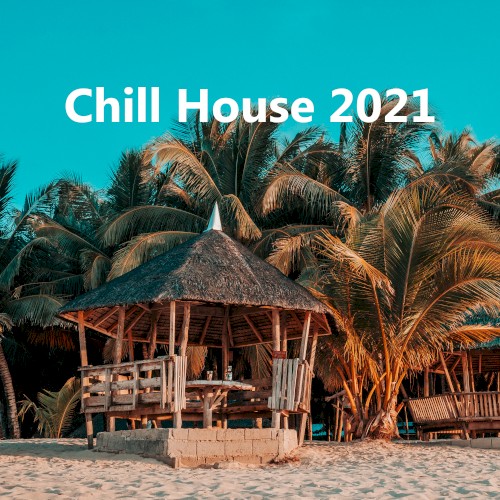 Chill House 2021