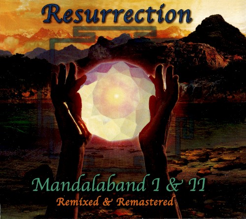 Resurrection: Mandalaband I and II