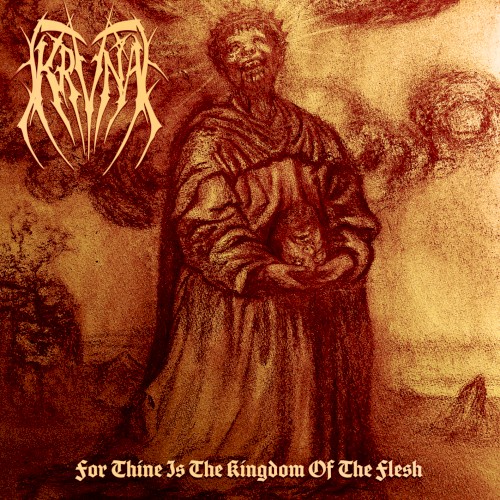 For Thine Is the Kingdom of the Flesh