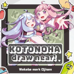 KOTONOHA draw near!