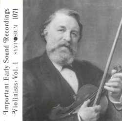 Important Early Sound Recordings: Violinists, Vol. 1