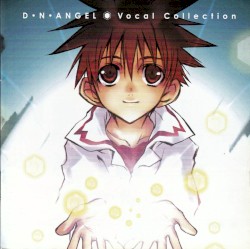 D・N・ANGEL Vocal Collection