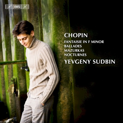 Fantaisie in F minor / Ballades / Mazurkas / Nocturnes