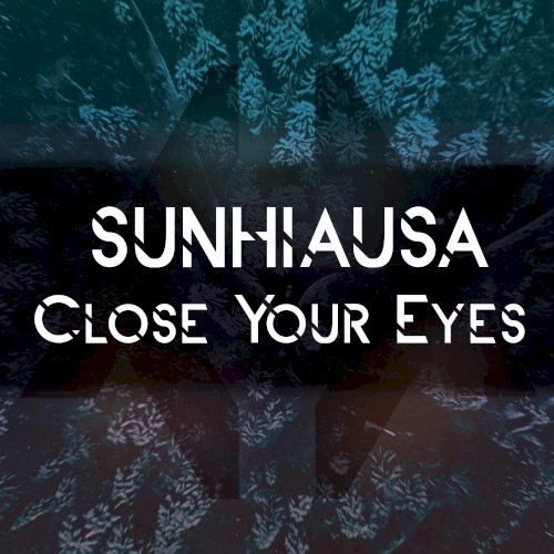Close Your Eyes