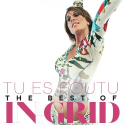 Tu es foutu : The Best of In‐Grid