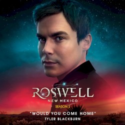 Would You Come Home (from Roswell, New Mexico: Season 2)