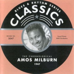 Blues & Rhythm Series: The Chronological Amos Milburn 1947