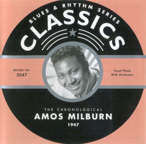Blues & Rhythm Series: The Chronological Amos Milburn 1947