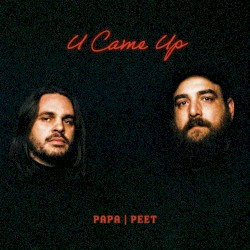 U Came Up
