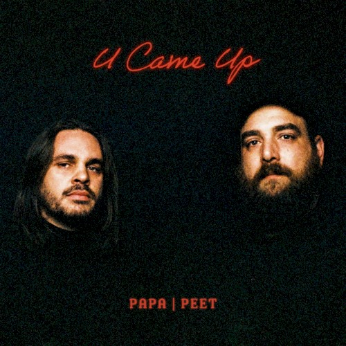 U Came Up