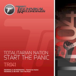 Totalitarian Nation / Start The Panic