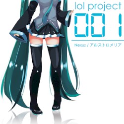 lol project 001:Nexus/アルストロメリア