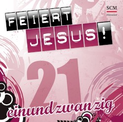 Feiert Jesus! 21