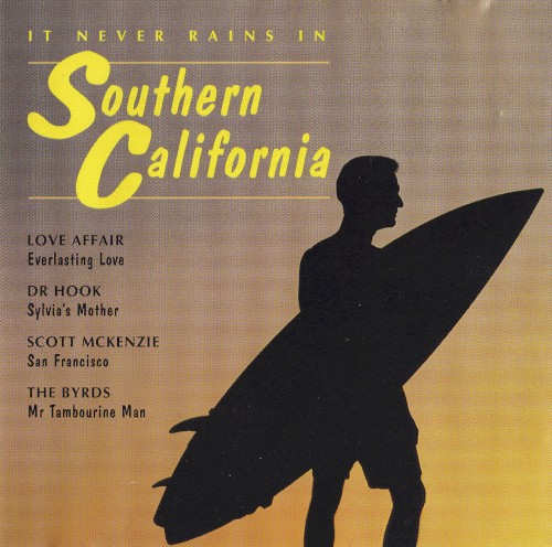 It Never Rains in Southern California