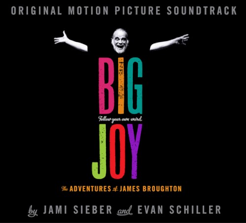 Big Joy: The Adventures Of James Broughton (Original Motion Picture Soundtrack)