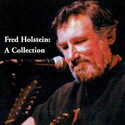 Fred Holstein: A Collection