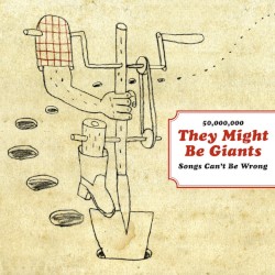 50,000,000 They Might Be Giants Songs Can’t Be Wrong