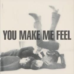 You Make Me Feel