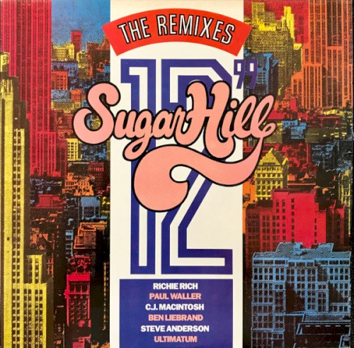 Sugar Hill: The 12″ Remixes
