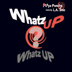Whatz Up, Whatz Up