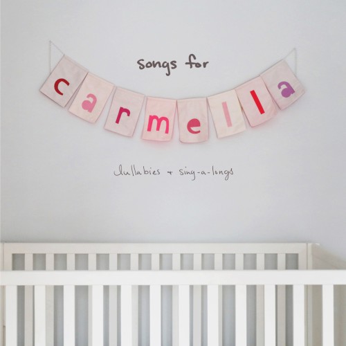 songs for carmella: lullabies & sing‐a‐longs