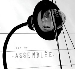 Luc Ex’ Assemblée