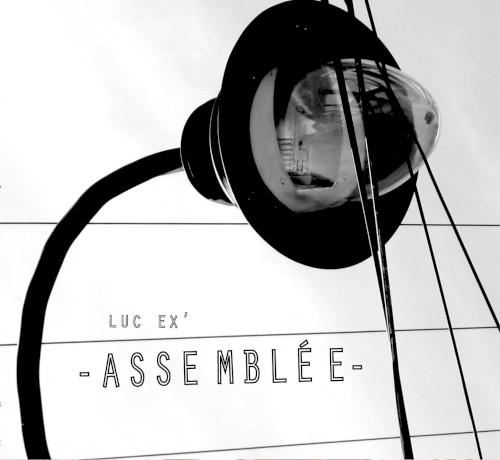 Luc Ex’ Assemblée