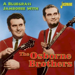 A Bluegrass Jamboree With the Osborne Brothers