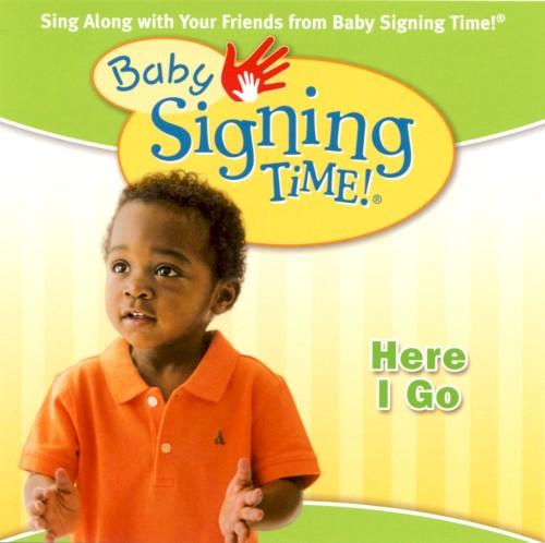 Baby Signing Time Songs, Vol. 2: Here I Go