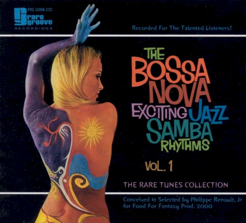 The Bossa Nova Exciting Jazz Samba Rhythms, Volume 1