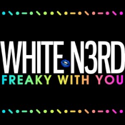 Freaky With You