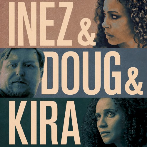 Inez & Doug & Kira