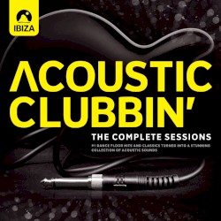 Acoustic Clubbin': The Complete Sessions