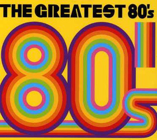 The Greatest 80’s