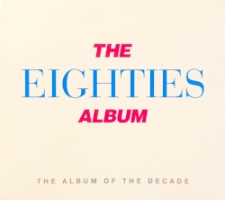 The Eighties Album